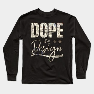 Dope By Design | Urban Underground Streetwear Long Sleeve T-Shirt